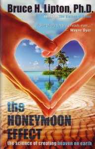 Lipton describes how the Honeymoon Effect was not a chance event or a coincidence but a personal creation, and he looks at how we manifest the Honeymoon Effect and the reasons we lose it.