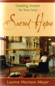 Sacred Home: Creating — Shelter for Your Soul