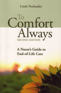 Norlander provides a practical framework that differentiates end-of-life nursing in terms of skilled clinician, advocate and guide.