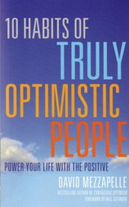 The excellent advice and inspiring stories from Mezzapelle and his contributors will help you become an unstoppable optimist.